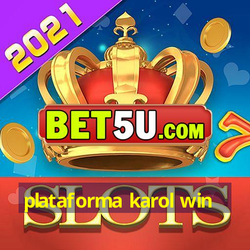 plataforma karol win